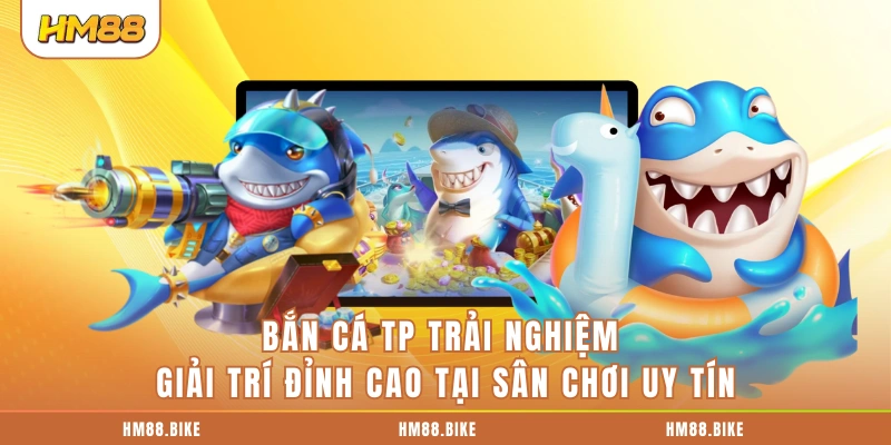 Bắn Cá TP